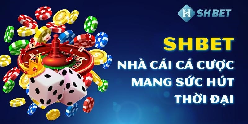 Những thế mạnh của casino online uy tín SHBET